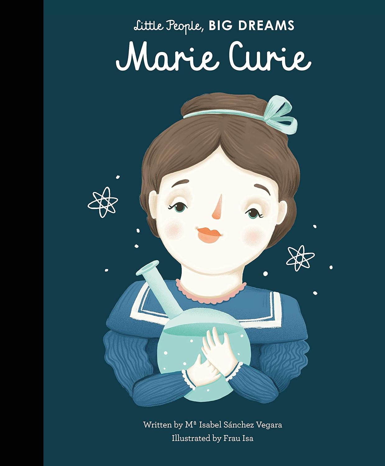 Little people big dreams - Marie Curie