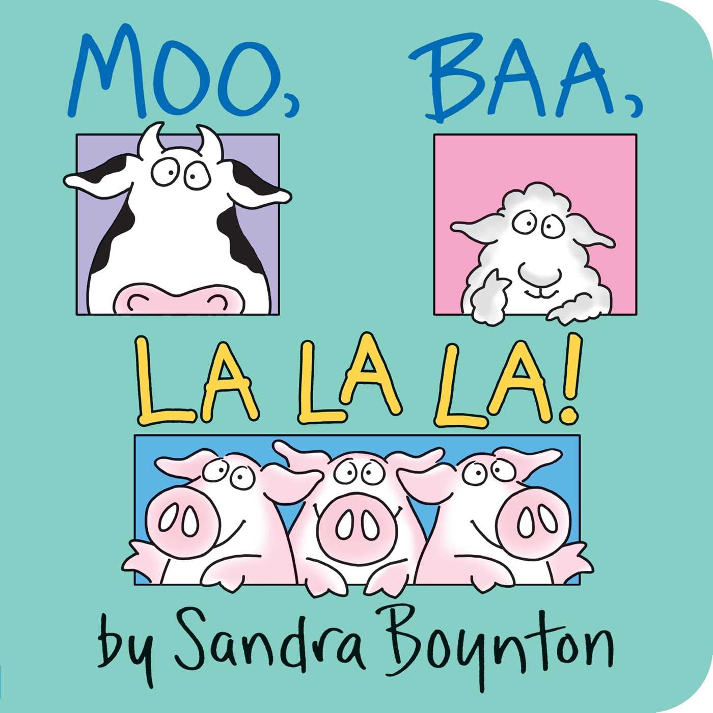 Moo baa lalala- Sandra boynton board book series